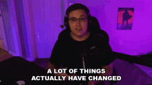 A Lot Of Things Actually Have Changed Barton GIF - A Lot Of Things Actually Have Changed Barton Bartonologist GIFs