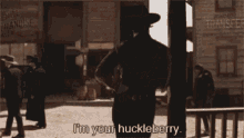 Im Your Huckle Berry Cowboy GIF - Im Your Huckle Berry Cowboy GIFs