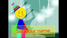 Say Your Name Party GIF - Say Your Name Party Painted Playground GIFs
