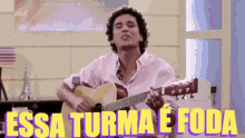 Please Essa Turma E Foda GIF - Please Essa Turma E Foda Guitar GIFs