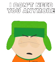 I Dont Need You Anymore Kyle Sticker - I Dont Need You Anymore Kyle South Park Stickers