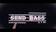 davie504 send bass checkmate do it now point
