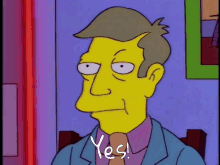 principal skinner yes seymour skinner the simpsons enthusiastic yes