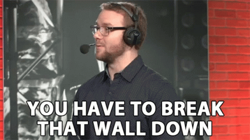 You Have To Break That Wall Down William Newberry GIF - You Have To Break That Wall Down William Newberry Smite Challenger Circuit Qualifiers GIFs