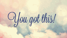 Universe Youve Got This GIF - Universe Youve Got This Inspire GIFs