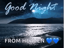 good night sleep well sweet dreams from heaven