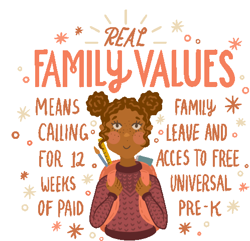 Real Family Values Calling For12weeks Of Paid Family Leave Sticker - Real Family Values Family Values Calling For12weeks Of Paid Family Leave Stickers
