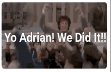Yo Adrian We Did It GIF - Yo Adrian We Did It GIFs