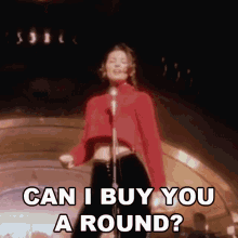 Can I Buy You A Round Shania Twain GIF - Can I Buy You A Round Shania Twain If Youre Not In It For Love Im Outta Here GIFs