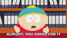 Alright You Asked For It Cartman GIF - Alright You Asked For It Cartman South Park GIFs