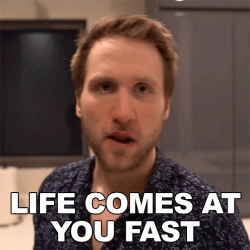 Life Comes At You Fast Jesse Ridgway GIF - Life Comes At You Fast Jesse  Ridgway Mcjuggernuggets - Discover & Share GIFs