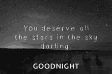 good night deserve the stars darling borg stars