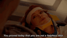You Proved Today That You Are Not A Helpless Idiot GIF - Helpless Helpless Idiot Proved GIFs