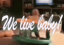 We Live GIF - We Live Baby Excited GIFs