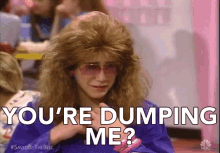Youre Dumping Me Busted GIF - Youre Dumping Me Busted Dumped GIFs