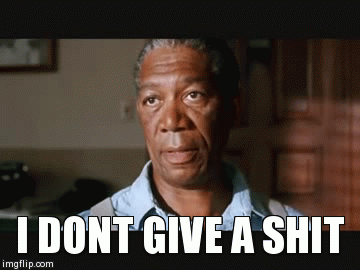 Morgan Freeman,I Dont Give A Shit,The Shawshank Redemption,gif,animated gif...