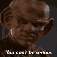 You Cant Be Serious Quark GIF - You Cant Be Serious Quark Star Trek GIFs