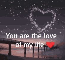 forever you are the love of my life heart star love