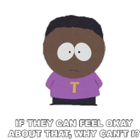 If They Can Feel Okay About That Why Cant I Token Black Sticker - If They Can Feel Okay About That Why Cant I Token Black South Park Stickers