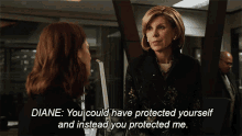 You Could Have Protected Yourself And Instead You Protected Me Diane Lockhart GIF - You Could Have Protected Yourself And Instead You Protected Me Diane Lockhart The Good Fight GIFs