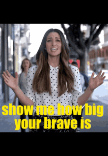 Sara Bareilles Brave GIF - Sara Bareilles Brave Show Me How Big Your Brave Is GIFs