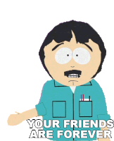 Your Friends Are Forever Randy Marsh Sticker - Your Friends Are Forever Randy Marsh South Park Stickers