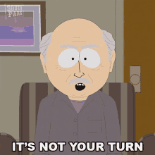 Its Not Your Turn South Park GIF - Its Not Your Turn South Park S14e7 GIFs