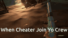 when cheater join yo crew