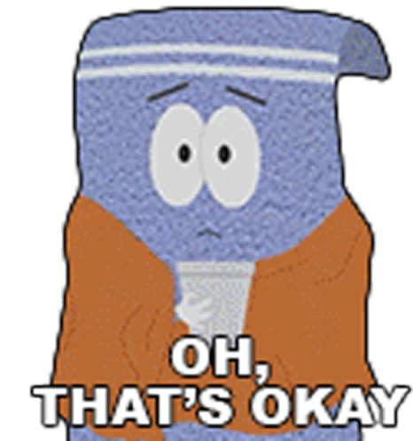Oh Thats Okay Towelie Sticker - Oh Thats Okay Towelie South Park Stickers