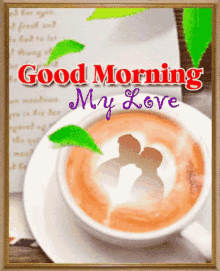 good morning my love morning coffee