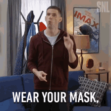 Wear Your Mask Stay Home And Hang In There Chase Wexler GIF - Wear Your Mask Stay Home And Hang In There Chase Wexler Mikey Day GIFs