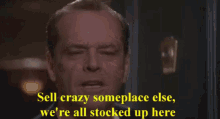 Sell Crazy Some Place Else Go Away GIF - Sell Crazy Some Place Else Sell Crazy GIFs