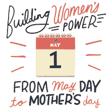 building womens power from may day to mothers day feliz dia de las madres dia de las madres happy mothers day weekend