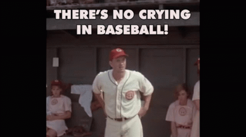 no-crying-in-baseball-tom-hanks.gif