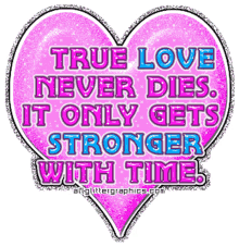 love true love never dies heart love gets stronger with time