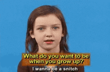 Girl Snitch GIF - Girl Snitch What Do You Want To Be When You Grow Up GIFs