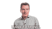 i love to travel bryan cranston big think travel travel bug i love to travel bryan cranston big think travel travel bug