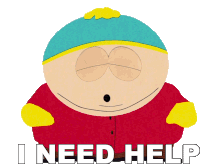 I Need Help Eric Cartman Sticker - I Need Help Eric Cartman South Park Stickers