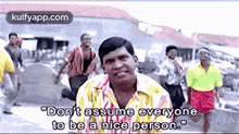 "Don'T Assume Everyoneto Be A Nice Person."Alasala.Gif GIF - "Don'T Assume Everyoneto Be A Nice Person."Alasala Tamil Comedy-vadivelu Vadivelu GIFs