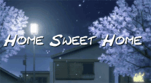 home sweet home petals anime house night