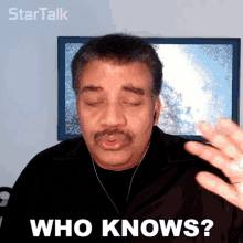 Who Knows Neil Degrasse Tyson GIF - Who Knows Neil Degrasse Tyson Startalk GIFs