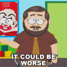 It Could Be Worse Mr Adams GIF - It Could Be Worse Mr Adams South Park GIFs