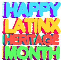 Happy Latinx Heritage Month Latina Sticker - Happy Latinx Heritage Month Latinx Latina Stickers
