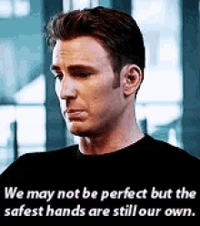 We May Not Be Perfect But The Safest Hands Are Still Our Own Captain America GIF - We May Not Be Perfect But The Safest Hands Are Still Our Own Captain America Chris Evans GIFs