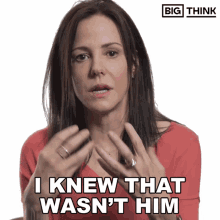 I Knew That Wasnt Him Mary Louise Parker GIF - I Knew That Wasnt Him Mary Louise Parker Big Think GIFs