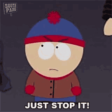 Just Stop It Stan Marsh GIF - Just Stop It Stan Marsh South Park GIFs