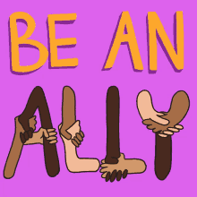 Be An Ally Allies GIF - Be An Ally Allies Friends GIFs