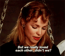 Allie We Really Loved Each Other GIF - Allie We Really Loved Each Other Didnt We GIFs
