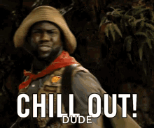 Chill Out Dude Kevin Hart GIF - Chill Out Dude Kevin Hart Jumanji GIFs