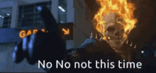 Ghost Rider No No GIF - Ghost Rider No No Not This Time GIFs